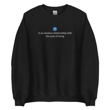 Cost Of Living Embroidered Crewneck